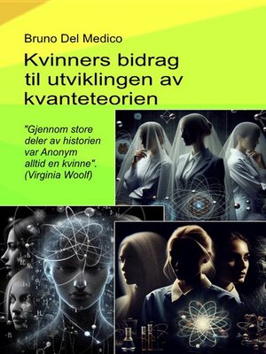 cover image of Kvinners bidrag til utviklingen av kvanteteorien.